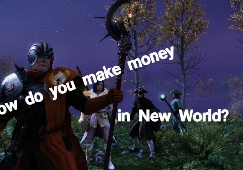 How do you make money in New World?