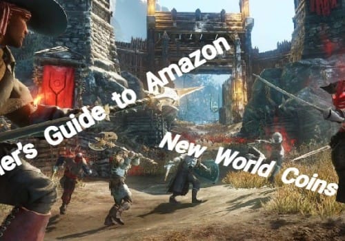 How to Buy Or Earn Amazon New World Coins - Beginner’s Guide