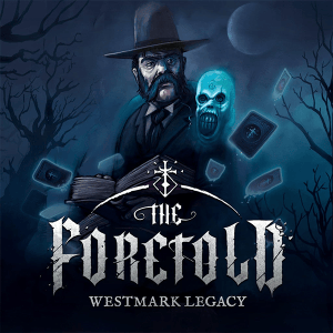 The Foretold: Westmark Legacy