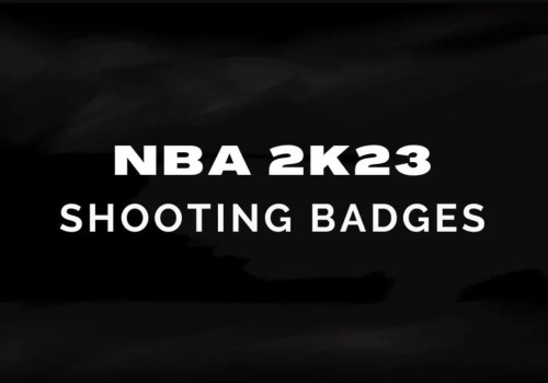 NBA 2K23 Best Shooting Badges Guide